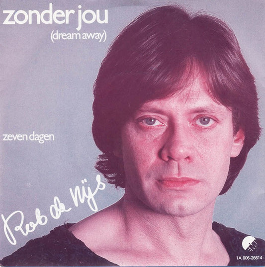 Rob de Nijs - Zonder jou 17007 04065 Vinyl Singles VINYLSINGLES.NL