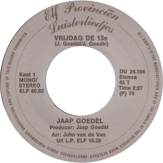 Jaap Goedel - Vrijdag De 13e 11814 Vinyl Singles VINYLSINGLES.NL