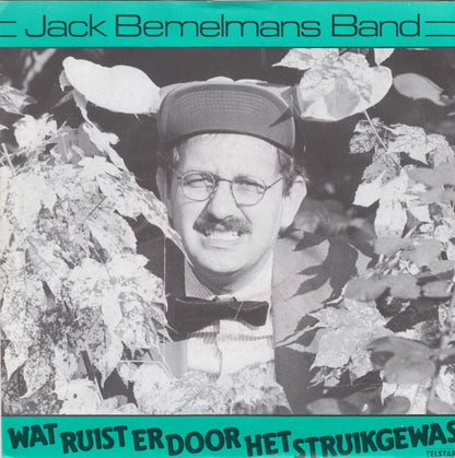 Jack Bemelmans Band - Wat Ruist Er Door Het Struikgewas 14193 Vinyl Singles VINYLSINGLES.NL
