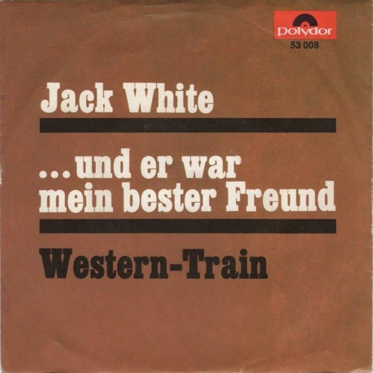 Jack White - und er war mein bester Freund Vinyl Singles Vinyl Very Good (VG) <br> Hoes Good Plus (G+)