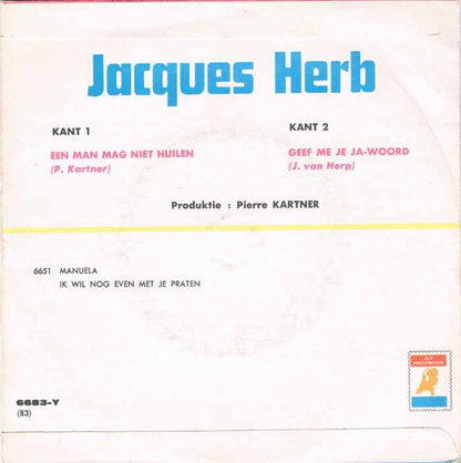Jacques Herb - Een Man Mag Niet Huilen 03647 00042 28152 Vinyl Singles VINYLSINGLES.NL