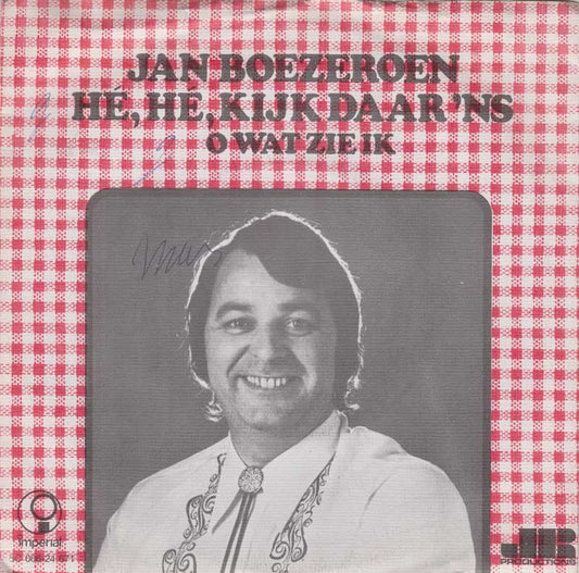 Jan Boezeroen - He, He, Kijk Daar 'Ns Vinyl Singles Goede Staat