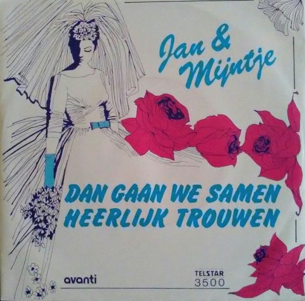 Jan & Mijntje - Dan Gaan We Samen Heerlijk Trouwen Vinyl Singles Vinyl Goed / Hoes Slecht