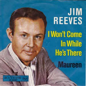 Jim Reeves - I Won't Come In While He's There Vinyl Singles VINYLSINGLES.NL