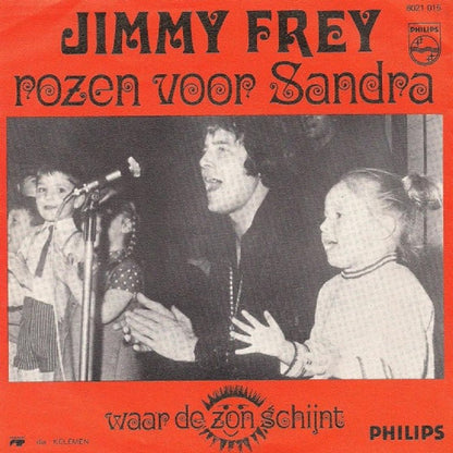Jimmy Frey - Rozen Voor Sandra 22547 12369 28695 15262 35192 Vinyl Singles VINYLSINGLES.NL