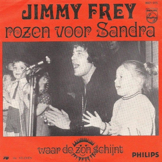 Jimmy Frey - Rozen Voor Sandra 35192 Vinyl Singles Vinyl Zeer Goed / Hoesje Goed "VINYLSINGLES.NL"