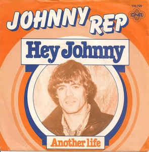 Johnny Rep - Hey Johnny (Singing In The Morning) 18756 Vinyl Singles Goede Staat