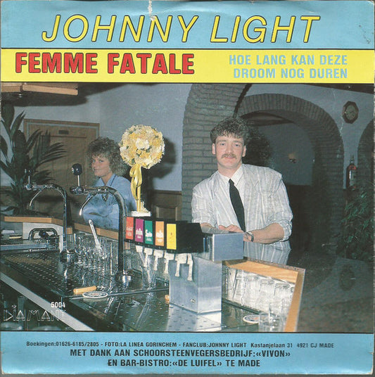 Johnny Light - Femme Fatale 09836 09832 07219 Vinyl Singles VINYLSINGLES.NL