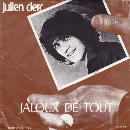 Julien Clerc - Jaloux De Tout 07298 Vinyl Singles VINYLSINGLES.NL