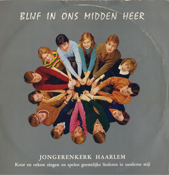 Jongerenkerk Haarlem - Blijf In Ons Midden Heer (LP) 44714 Vinyl LP Goede Staat