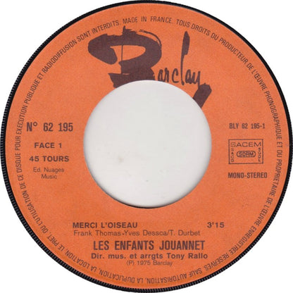 Les Enfants Jouannet - Merci L'oiseau Vinyl Singles Vinyl Very Good (VG) <br> Hoes Good Plus (G+)