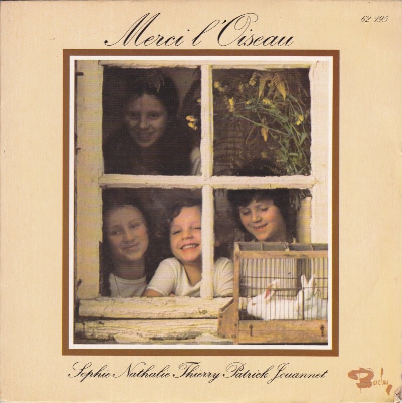 Les Enfants Jouannet - Merci L'oiseau Vinyl Singles Vinyl Very Good (VG) <br> Hoes Good Plus (G+)