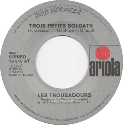 Les Troubadours - Trois Petits Soldats 32141 Vinyl Singles Goede Staat