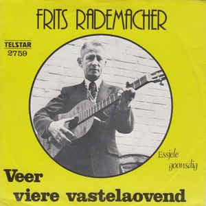 Frits Rademacher - Veer Viere Vastelaovend 16839 Vinyl Singles VINYLSINGLES.NL