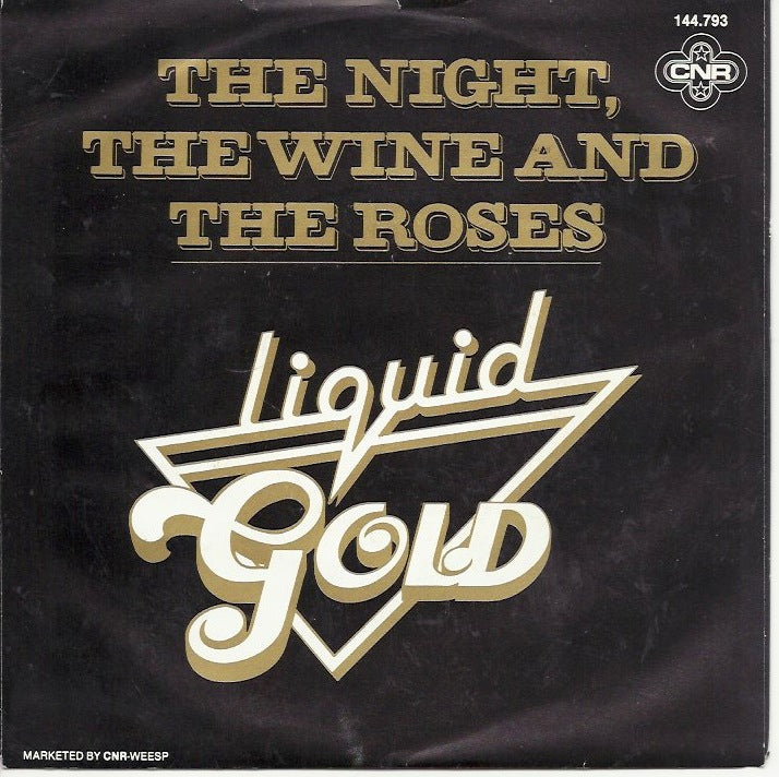 Liquid Gold - The Night, The Wine And The Roses 09820 07303 11524 Vinyl Singles Goede Staat