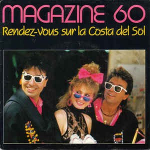 Magazine 60 - Rendez-Vous Sur La Costa Del Sol Vinyl Singles Vinyl Very Good (VG) <br> Hoes Good Plus (G+)