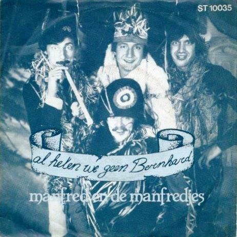 Manfred En De Manfredjes - Al Heten We Geen Bernhard Vinyl Singles Vinyl Very Good (VG) <br> Hoes Good Plus (G+)