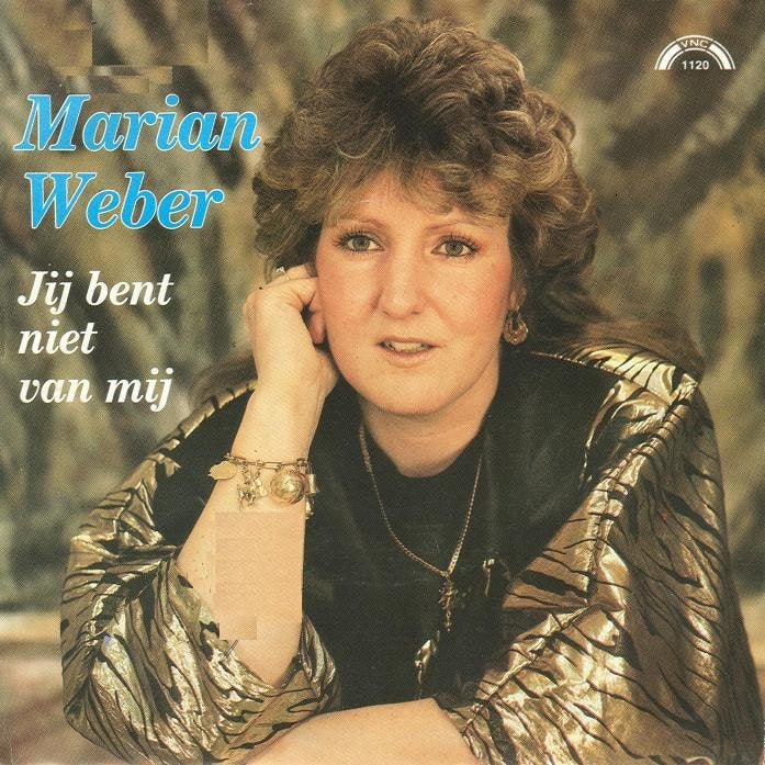 Marian Weber - Jij Bent Niet Van Mij  (Marianne Weber) Vinyl Singles VINYLSINGLES.NL