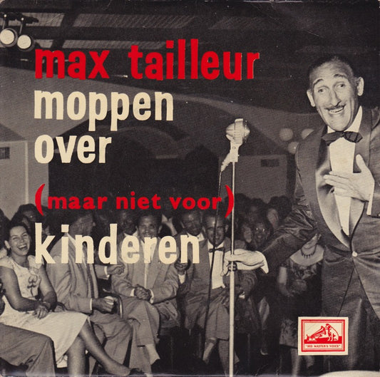Max Tailleur - Moppen Over (Maar Niet Voor) Kinderen 40262 Vinyl Singles EP Vinyl Very Good (VG) <br> Hoes Good Plus (G+)