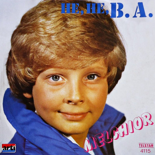 Melchior - He, He, B.A. Vinyl Singles Vinyl Very Good (VG) <br> Hoes Good Plus (G+)