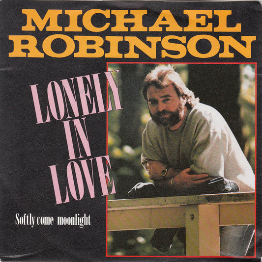 Michael Robinson - Lonely In Love Vinyl Singles Vinyl Very Good (VG) <br> Hoes Good Plus (G+)