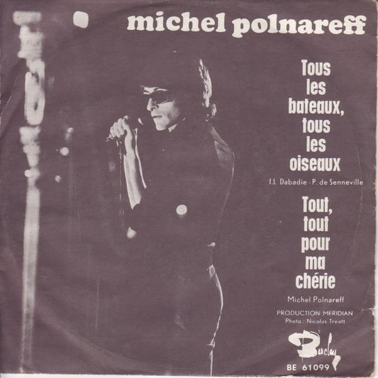 Michel Polnareff - Tous Les Bateaux Tous Les Oiseaux Vinyl Singles Vinyl Very Good (VG) <br> Hoes Good Plus (G+)