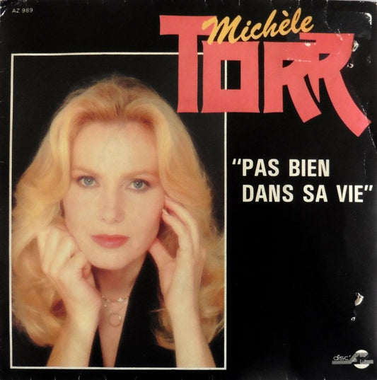Michèle Torr - Pas Bien Dans Sa Vie Vinyl Singles Vinyl Very Good (VG) <br> Hoes Good Plus (G+)