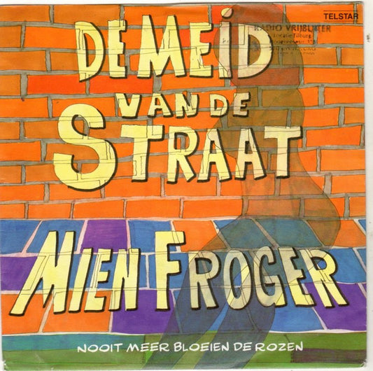 Mien Froger - De Meid Van De Straat 12290 Vinyl Singles VINYLSINGLES.NL