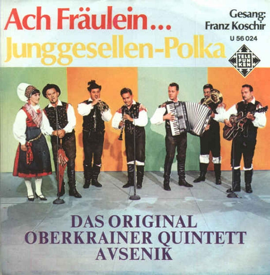 Original Oberkrainer Quintett Avsenik - Ach Fräulein.. 21887 Vinyl Singles Goede Staat