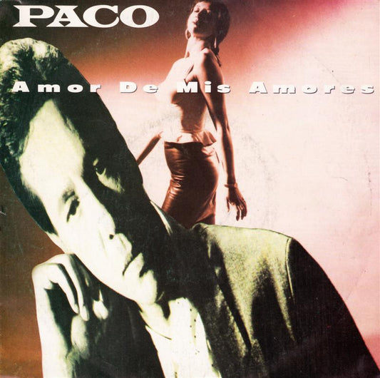 Paco - Amor De Mis Amores Vinyl Singles Vinyl Very Good (VG) <br> Hoes Good Plus (G+)
