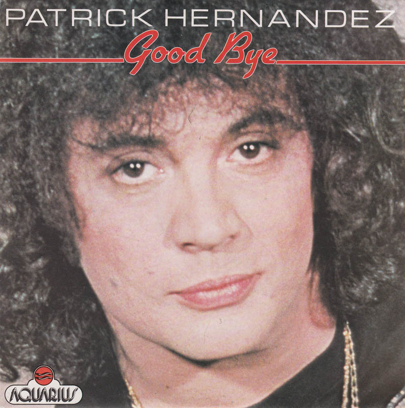 Patrick Hernandez - Good Bye 30422 Vinyl Singles Goede Staat