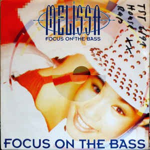Melissa - Focus On The Bass Vinyl Singles VINYLSINGLES.NL
