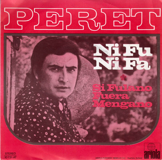 Peret - Ni Fu Ni Fa Vinyl Singles Vinyl Very Good (VG) <br> Hoes Good Plus (G+)