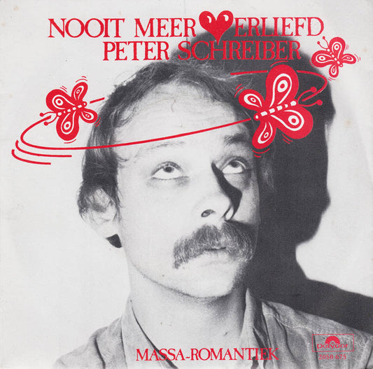 Peter Schreiber - Nooit Meer Verliefd 28770 14995 Vinyl Singles VINYLSINGLES.NL