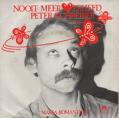 Peter Schreiber - Nooit Meer Verliefd Vinyl Singles VINYLSINGLES.NL