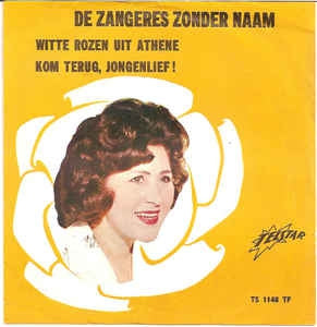 Zangeres Zonder Naam - Witte Rozen Uit Athene Vinyl Singles VINYLSINGLES.NL