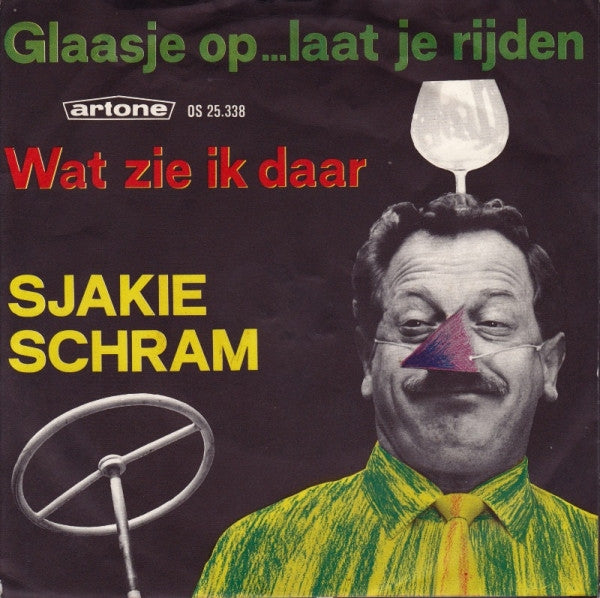 Sjakie Schram - Glaasje Op... Laat Je Rijden 13760 Vinyl Singles Goede Staat