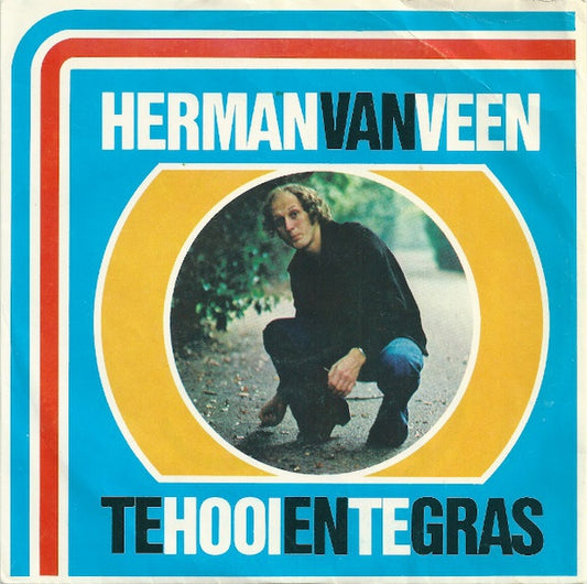 Herman van Veen - Te Hooi En Te Gras 13515 05673 06534 07901 Vinyl Singles VINYLSINGLES.NL