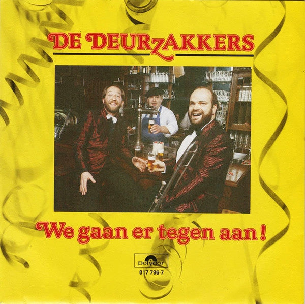 Deurzakkers - We Gaan Er Tegen Aan 31644 28661 02332 24496 25404 29801 28528 Vinyl Singles Goede Staat