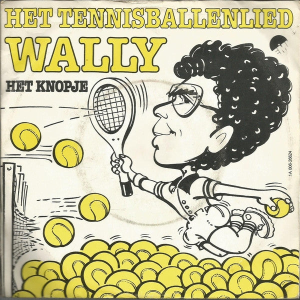 Wally - Het Tennisballenlied 11141 22324 10381 Vinyl Singles Goede Staat