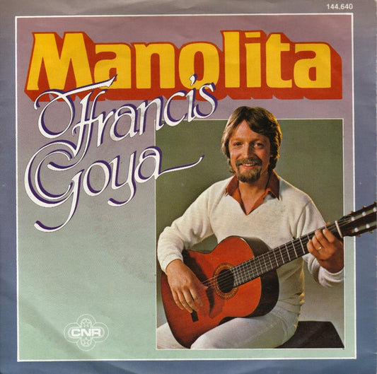 Francis Goya - Manolita 13461 08382 12127 Vinyl Singles VINYLSINGLES.NL