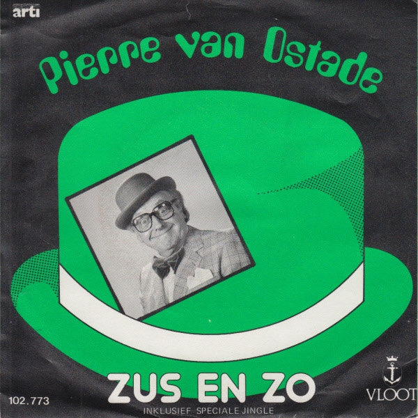 Pierre van Ostade - Zus En Zo 11116 13353 15272 Vinyl Singles Goede Staat