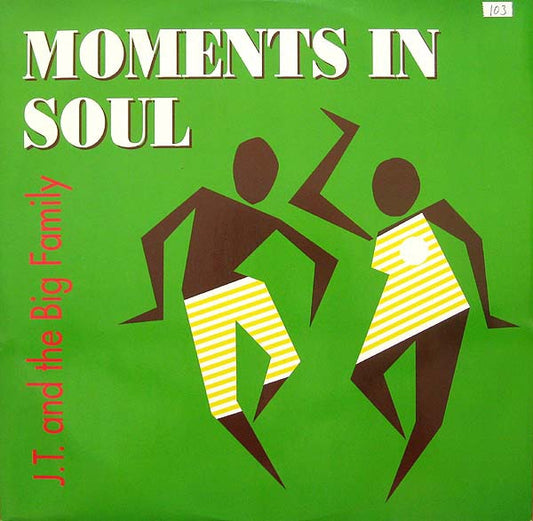 J.T. And The Big Family - Moments In Soul 14338 Vinyl Singles VINYLSINGLES.NL
