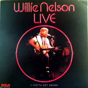 Willie Nelson - I Gotta Get Drunk-Live (LP) 43760 Vinyl LP VINYLSINGLES.NL