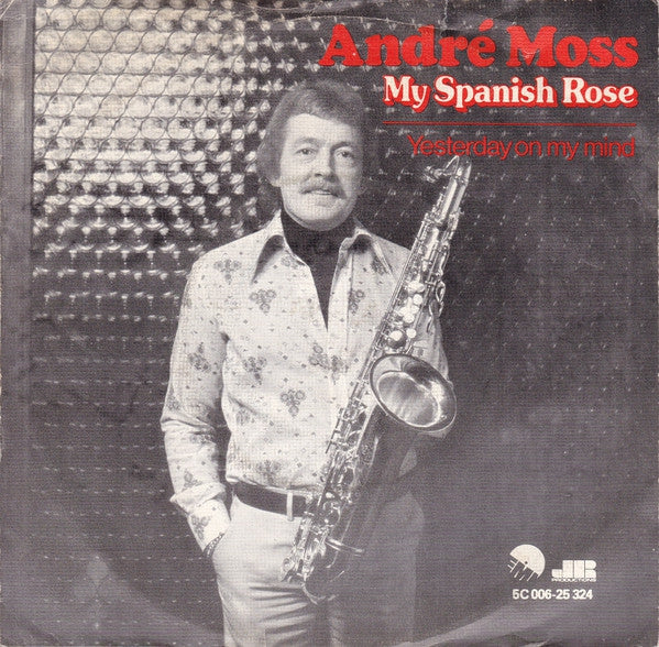Andre Moss - My Spanish Rose Vinyl Singles VINYLSINGLES.NL