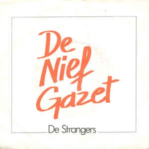 Strangers - De Nief Gazet 11117 Vinyl Singles Goede Staat