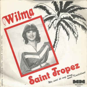 Wilma - Saint Tropez 13170 Vinyl Singles Goede Staat