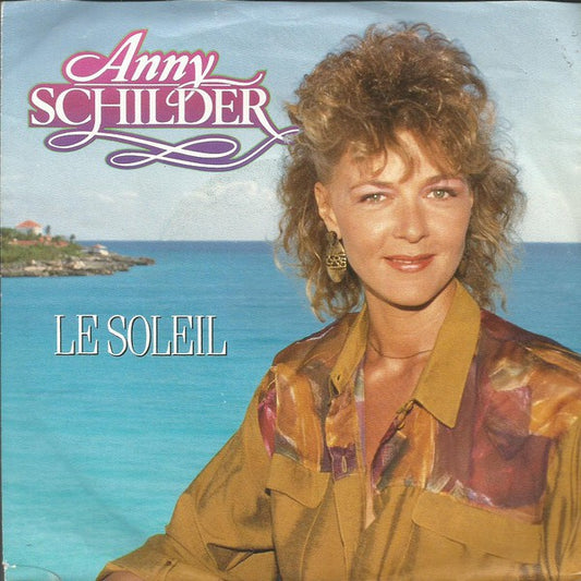 Anny Schilder - Le Soleil 19168 Vinyl Singles Goede Staat