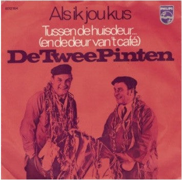 Twee Pinten - Als Ik Jou Kus 13768 Vinyl Singles VINYLSINGLES.NL
