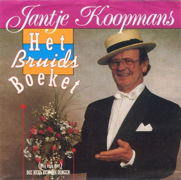 Jantje Koopmans - Het Bruidsboeket Vinyl Singles Vinyl (VG) <br> Hoes (G+)
